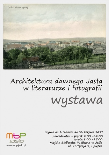 architektura_dawnego_jasla_plakat Architektura dawnego Jasła w literaturze i fotografii