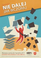 Wystawa „Nie dalej jak wczoraj” (zapowiedź) Wystawa „Nie dalej jak wczoraj” (zapowiedź)